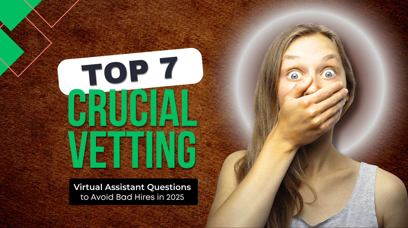 vetting virtual assistant questions: how to assess competence before hiring